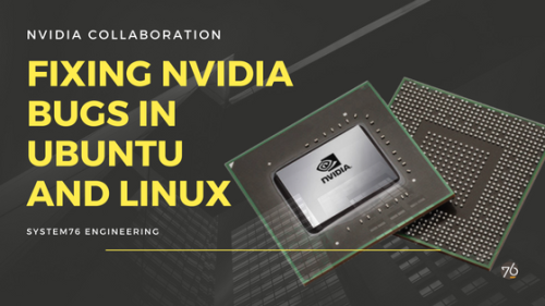 NVIDIA and System76 Collaborate on Patches
